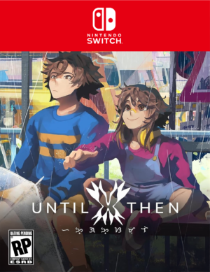 UNTIL THEN - SWITCH