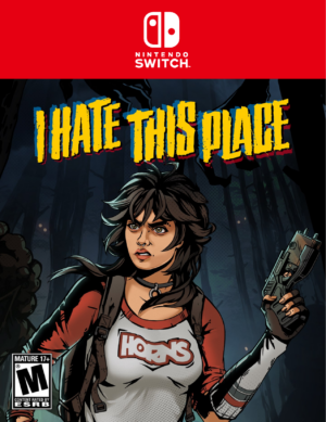 I HATE THIS PLACE - SWITCH