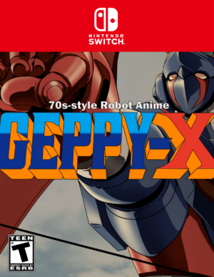 70S-STYLE ROBOT ANIME GEPPY-X - SWITCH